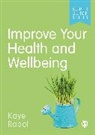 Kaye Rabel - Improve Your Health and Wellbeing