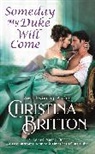 Christina Britton - Someday My Duke Will Come