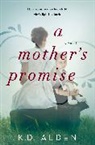K D Alden, K. D. Alden, K.D. Alden - A Mother's Promise