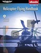 Federal Aviation Administration (Faa), Federal Aviation Administration (FAA)/Av, U S Department of Transportation, Aviation Supplies &amp; Academics (Asa) - Helicopter Flying Handbook (2025)