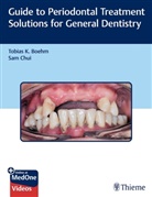Tobias Boehm, Tobias K Boehm, Tobias K. Boehm, Sam Chui - Guide to Periodontal Treatment Solutions for General Dentistry