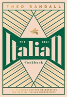 Theo Randall - Italian Deli Cookbook