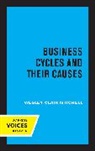 Wesley Clair Mitchell, Mitchell Wesley Clair - Business Cycles and Their Causes