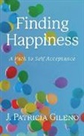 J Patricia Gileno, J. Patricia Gileno - Finding Happiness