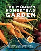 Gary Pilarchik - The Modern Homestead Garden