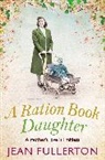 Jean Fullerton, Fullerton Jean - A Ration Book Daughter