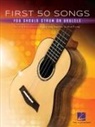 Hal Leonard Corp (COR) - First 50 Songs You Should Strum on Ukulele