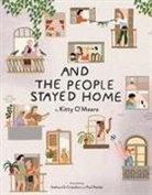 Kitty O'Meara - And the People Stayed Home (Family Book, Coronavirus Kids Book, Nature Book)