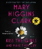 Mary Higgins/ Lavoy Clark, Mary Higgins Clark, January Lavoy - Kiss the Girls and Make Them Cry (Hörbuch)