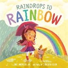 Charlene Chua, John Micklos, Micklos John, Charlene Chua, Chua Charlene - Raindrops to Rainbow