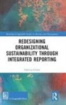 Fabrizio Grana, Fabrizio (National University of Ireland Grana, Fabrizio Granà - Redesigning Organizational Sustainability Through Integrated Reporting