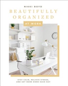 Nikki Boyd, Paige Tate &amp; Co. - Beautifully Organized at Work