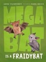 Anna Humphrey, Kass Reich - Megabat Is a Fraidybat