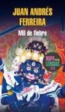 Juan Andres Ferreira - Mil de fiebre / A Thousand Fever