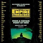 Ballantine, Jonathan Davis, Seth Dickinson, Sean Elias-Reyes, Sean Kenin Elias-Reyes, Dion Graham... - From a Certain Point of View: The Empire Strikes Back (Star Wars) (Hörbuch)