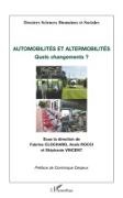 Fabrice Clochard, Anaïs Rocci, Stéphanie Vincent - Automobilités et altermobilités - Quels changements