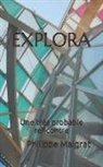Philippe Malgrat - Explora: Une très probable rencontre