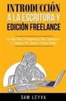 Sam Leyva - Introducción a la Escritura y Edición Freelance