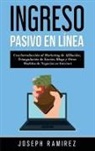 Joseph Ramirez - Ingresos Pasivos En Línea