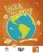 María Gómez, Salas, Valero - Hola Mundo 2 - Student Print Edition Plus 5 Years Online Premium Access (All Digital Included) + Hola Amigos 5 Years