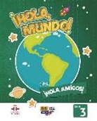María Gómez, Salas, Valero - Hola Mundo 3 - Student Print Edition Plus 5 Years Online Premium Access (All Digital Included) + Hola Amigos 5 Years