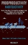 Neil Bailey, Neil Bailey - Productivity Habits