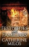 Catherine Milos, Catherine Milos - Festivities and Familiars