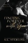 S L Sterling, S. L. Sterling - Finding Forever with You