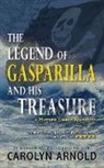 Carolyn Arnold - The Legend of Gasparilla and His Treasure