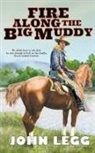 John Legg - Fire Along The Big Muddy