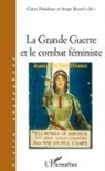 Claire Delahaye, Serg Ricard, Serge Ricard - La Grande Guerre et le combat féministe