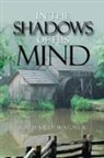 Richard Wagner - In the Shadows of His Mind