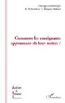 Sophie Briquet-Duhazé, Richar Wittorski, Richard Wittorski - Comment les enseignants apprennent-ils leur métier ?