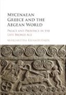 Margaretha Kramer-Hajos - Mycenaean Greece and the Aegean World