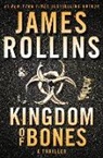 James Rollins - Kingdom of Bones