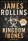 James Rollins, Rollins James - Kingdom of Bones