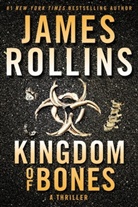 James Rollins - Kingdom of Bones