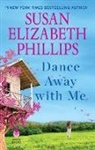 Susan Elizabeth Phillips - Dance Away with Me