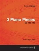 Edvard Grieg - 3 Piano Pieces Eg 110-112 - For Solo Piano (1865)