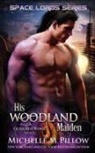 Michelle M. Pillow - His Woodland Maiden