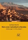 Gerhard Rohlfs - Mein erster Aufenthalt in Marokko
