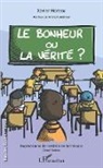 Xavier Moreau - Le bonheur ou la vérité ?