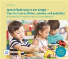 Nina Böhme - Sprachförderung in der Krippe - Geschichten erzählen, spielen und gestalten