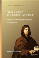 Christian Hengstermann, Christia Hengstermann, Christian Hengstermann - "That Miracle of the Christian World"