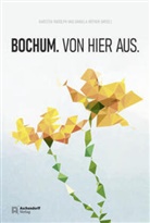 Rudolph, Rudolph, Karsten Rudolph, Daniel Rüther, Daniela Rüther - Bochum. Von hier aus