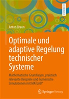 Anton Braun - Optimale und adaptive Regelung technischer Systeme