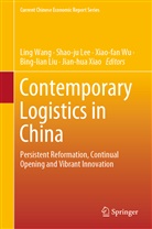 Shao-j Lee, Shao-ju Lee, Bing-lian Liu, Ling Wang, Xiao-fan Wu, Xiaofan Wu et al... - Contemporary Logistics in China