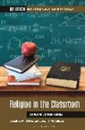 Jonathan M Golden, Jonathan M. Golden, Golden Jonathan M., Joseph J McCallister, Joseph J. McCallister - Religion in the Classroom