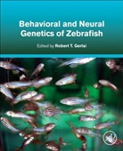 Robert T. (EDT) Gerlai, Robert T. Gerlai, Gerlai Robert T. - Behavioral and Neural Genetics of Zebrafish