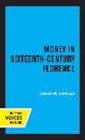 Carlo M. Cipolla, Cipolla Carlo M. - Money in Sixteenth-Century Florence